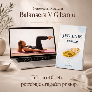3-mesečni program Balansera V Gibanju – online vadba in jedilnik za ženske po 40. letu za več energije in boljše počutje